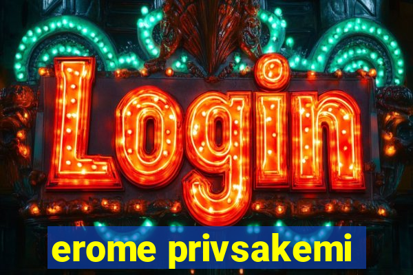 erome privsakemi